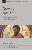 Now and Not Yet: Theology and Mission in