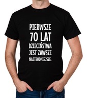 koszulka PIERWSZE 70 LAT DZIECIŃSTWA... prezent