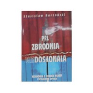 PRL zbrodnia niedoskonała - S Murzański