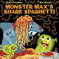 Monster Max s Shark Spaghetti Freedman Claire