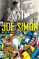 Joe Simon: My Life in Comics Simon Joe