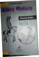 Zdasz maturę z historii . Historia Polski - Jurek