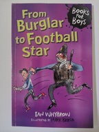 From Burglar to Football Star (Books for Boys)