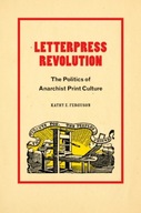 Letterpress Revolution: The Politics of Anarchist