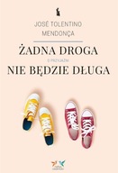 ŻADNA DROGA NIE BĘDZIE DŁUGA. O PRZYJAŹNI