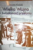 Wielka wojna i świadomość przełomu - Kielak
