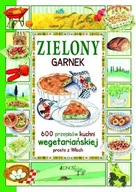 ZIELONY GARNEK 600 PRZEPISÓW KUCHNI WEGETARIAŃSKIE