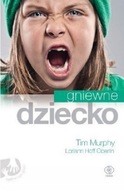 Tim Murphy - Gniewne dziecko