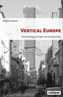Vertical Europe - The Sociology of High-Rise