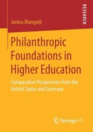 Philanthropic Foundations in Higher Education: