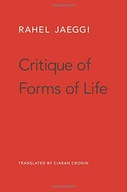 Critique of Forms of Life Jaeggi Rahel