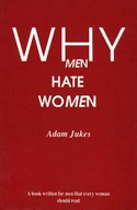 Why Men Hate Women Jukes Adam Edward