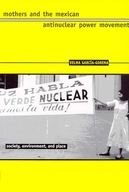 MOTHERS AND THE MEXICAN ANTINUCLEAR POWER