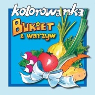 BUKIET Z WARZYW - KOLOROWANKA, ANNA ROLIŃSKA