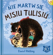 Nie martw się, Misiu Tulisiu książka David Melling