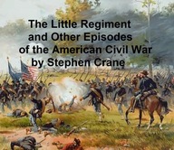 The Little Regiment and Other Episodes... - ebook
