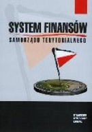 SYSTEM FINANSÓW SAMORZĄDU TERYTORIALNEGO - WYBRANE PROBLEMY