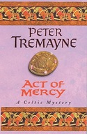 Act of Mercy (Sister Fidelma Mysteries Book 8): A