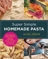 Super Simple Homemade Pasta: Make Spaghetti,