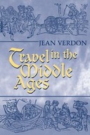 Travel In The Middle Ages Verdon Jean