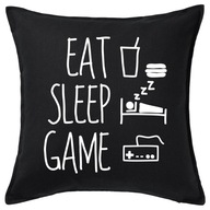 EAT SLEEP GAME poduszka 50x50 prezent