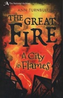 The Great Fire: A City in Flames Turnbull Ann
