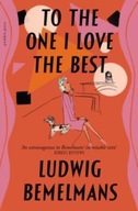 To the One I Love the Best Bemelmans Ludwig