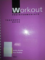 Workout pre-intermediate teacher's book - Burke