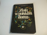 KSIĄŻKA ZIOŁA W POLSKIM DOMU D. TYSZYŃSKA-KOWNACKA T. STAREK WARTA 1988