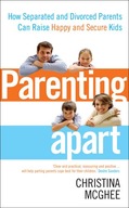 Parenting Apart: How Separated and Divorced