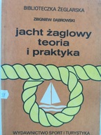 Jacht żaglowy teoria i praktyka Zbigniew Dąbrowski