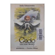 Gucio zaczarowany - Zofia Urbanowska