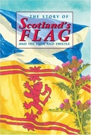 The Story of Scotland s Flag and the Lion and