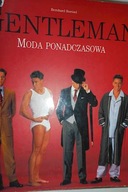 Gentleman. Moda ponadczasowa - Bernhard Roetzel