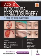 Procedural Dermatosurgery: A Step by Step