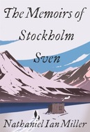 The Memoirs of Stockholm Sven Miller Nathaniel