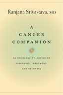 A Cancer Companion: An Oncologist s Advice on