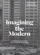 Imagining the Modern: Architecture, Urbanism, and