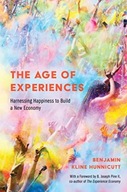 The Age of Experiences: Harnessing Happiness to