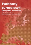 Podstawy europeistyki Podręcznik akademicki Praca zbiorowa / A