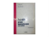 Polskie Prawo Konstytucyjne zarys wykładu wyd.5 -