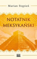 NOTATNIK MEKSYKAŃSKI, MARIAN STĘPIEŃ