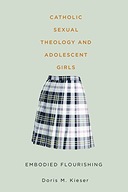 Catholic Sexual Theology and Adolescent Girls: