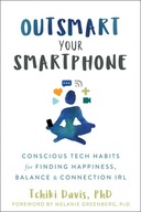 Outsmart Your Smartphone: Conscious Tech Habits