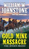 Gold Mine Massacre Johnstone William ,Johnstone