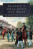 Kearny s Dragoons Out West: The Birth of the U.S.