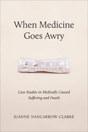 When Medicine Goes Awry: Case Studies in