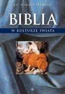 BIBLIA W KULTURZE ŚWIATA, KS. TOMASZ JELONEK