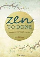 Zen To Done Proste sposoby na zwiększenie efektywn