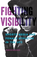 Fighting Visibility: Sports Media and Female